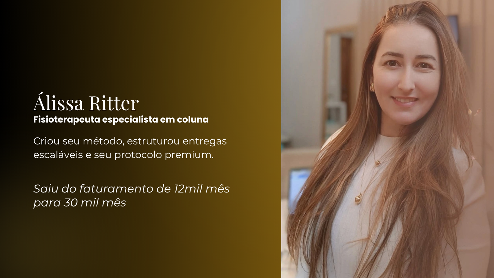 Depoimento de Álissa Ritter, fisioterapeuta especialista em coluna